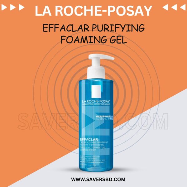 LA ROCHE-POSAY EFFACLAR PURIFYING FOAMING GEL